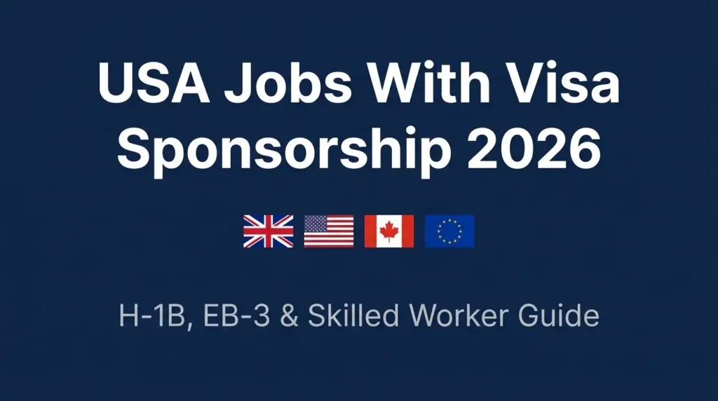 USA jobs with visa sponsorship for skilled workers 2026 — H-1B EB-3 guide for UK Canada Europe immigrants